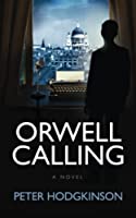 Orwell Calling 1739123700 Book Cover